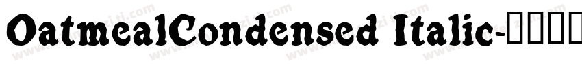 OatmealCondensed Italic字体转换